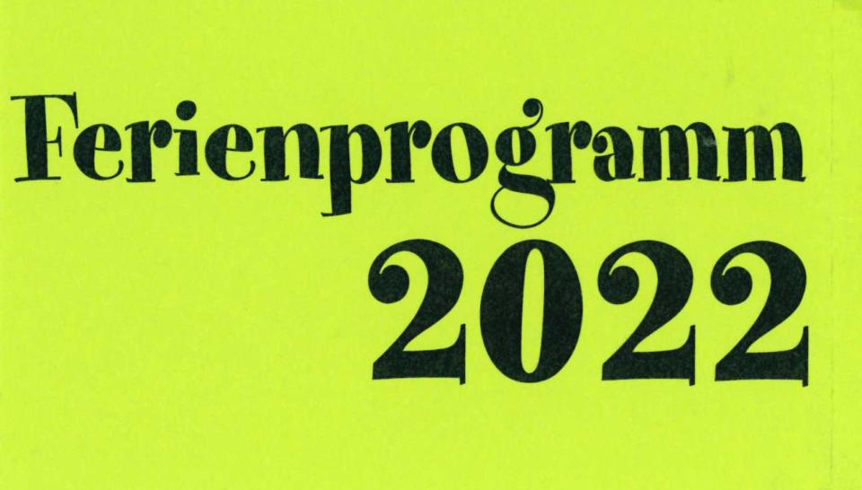 Auf einem leuchtend gelben Hintergrund steht in fetten, schwarzen Buchstaben „Sommerferienprogramm 2022“.