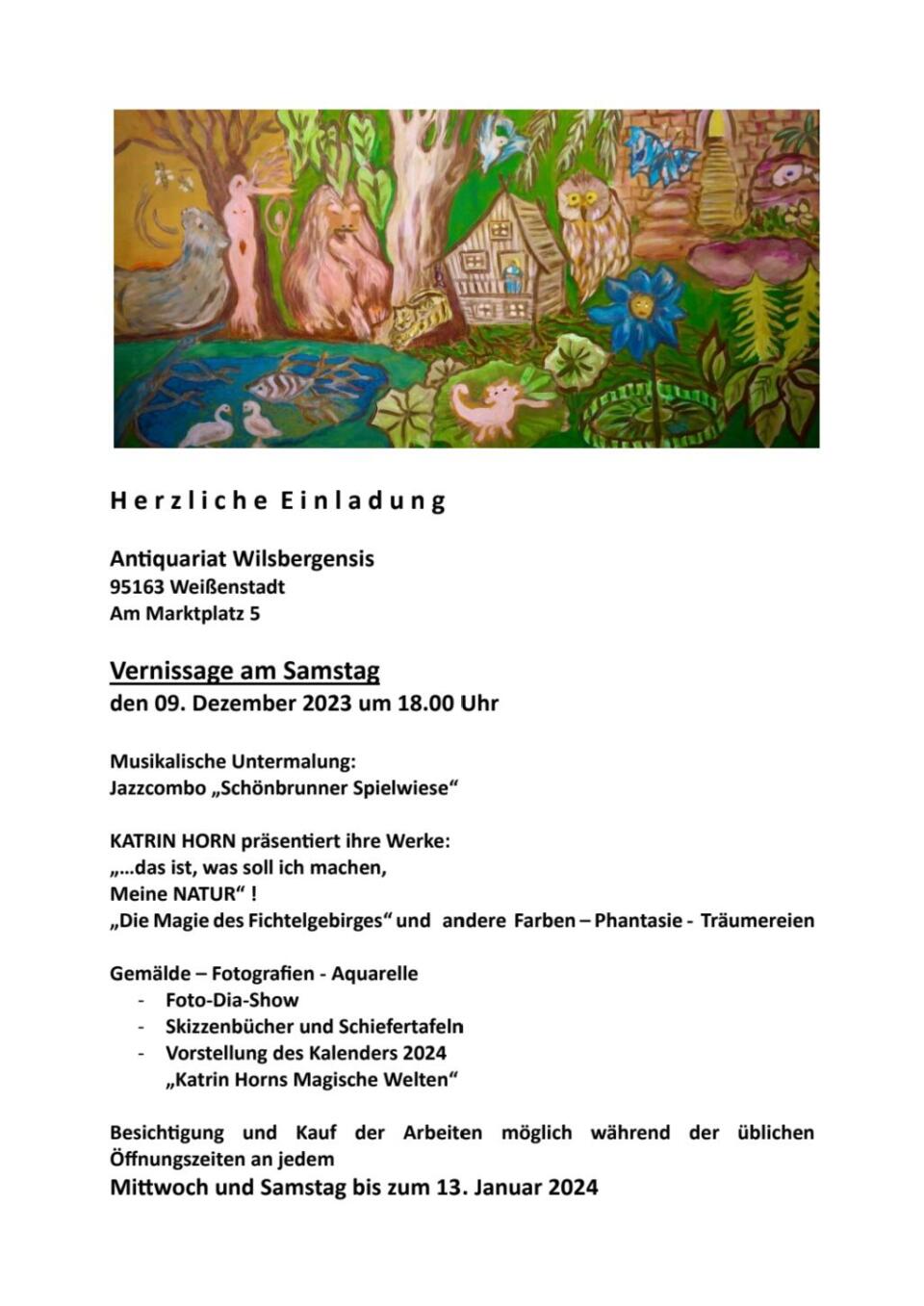 Aus­stel­lungs­er­öff­nung „Die Magie des Fich­tel­ge­bir­ges“ von Kat­rin Horn & musi­ka­li­sche Unter­ma­lung der Jazz­com­bo „Schön­brun­ner Spielwiese“…