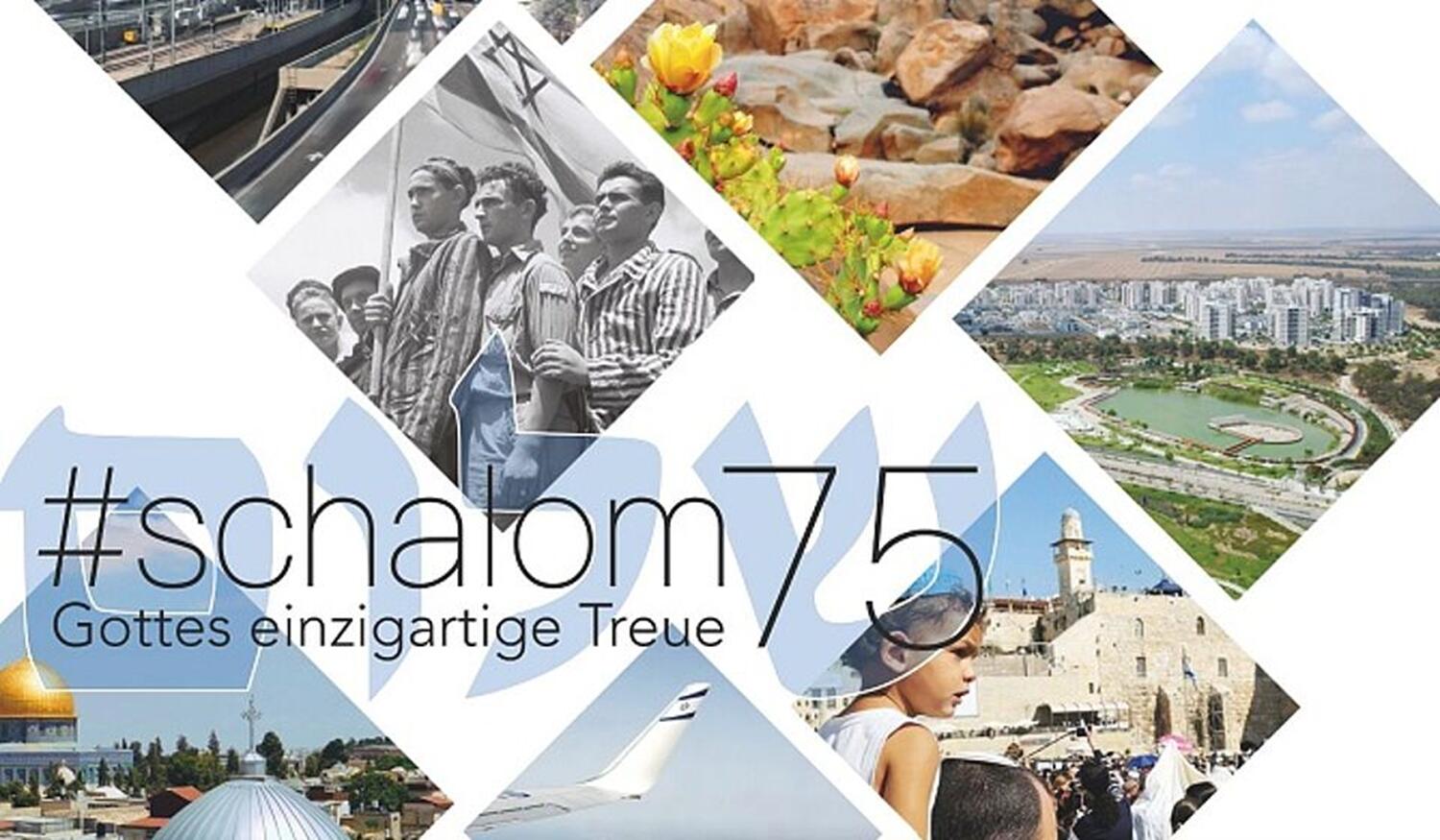 Eine Collage aus Bildern, die israelische Sehenswürdigkeiten, Menschen, Blumen, Flugzeuge und Stadtansichten zeigt, überlagert mit dem Text #schalom75 Gottes einzigartige Treue...
